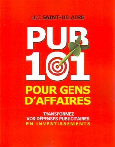 Résumé de livre - Pub 101 pour gens d'affaires, de Luc Saint-Hilaire